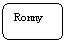 Abgerundetes Rechteck: Ronny