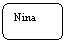 Abgerundetes Rechteck: Nina